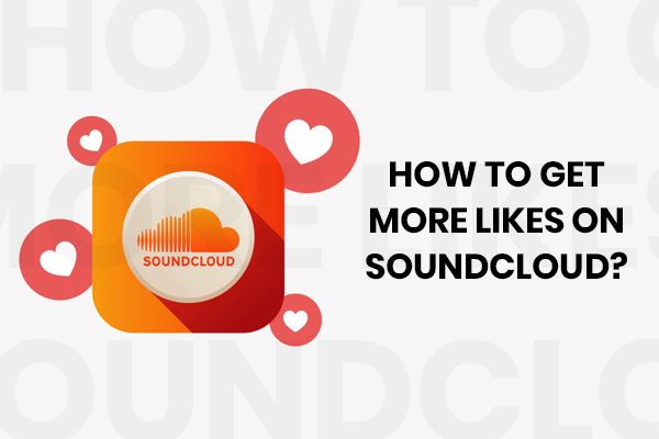 How to Get More Likes on Soundcloud