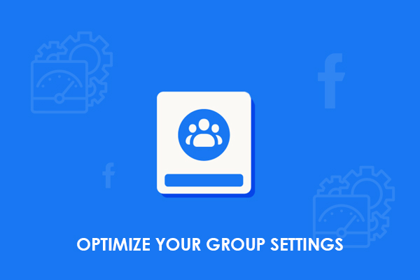 Optimize your Group Settings