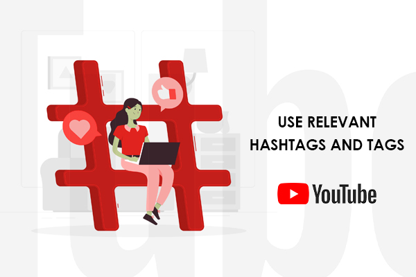 Use Relevant Hashtags and Tags
