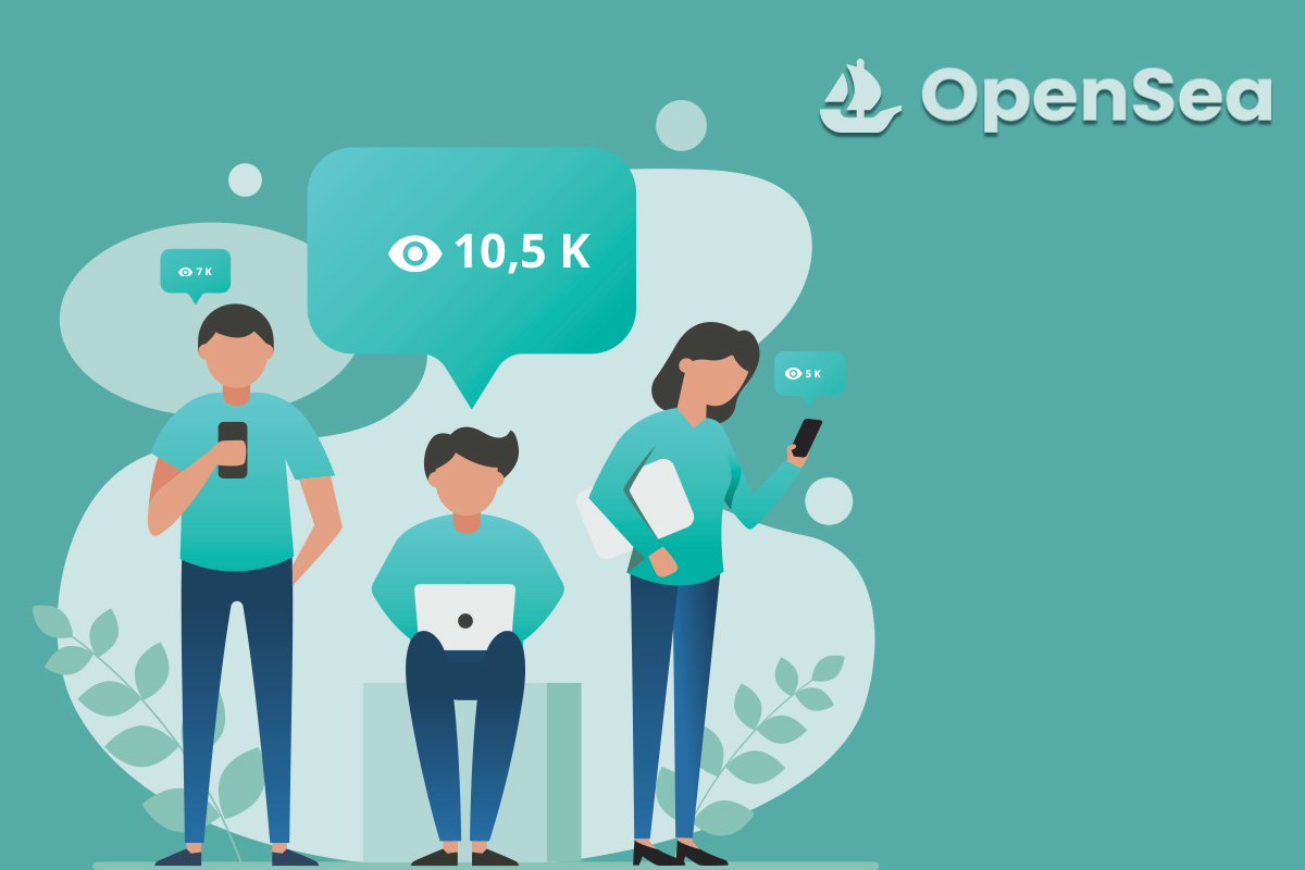 How to get more Views on OpenSea