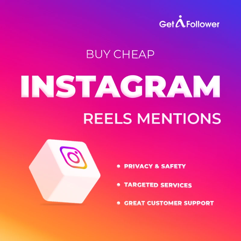 buy cheap instagram reels mentions