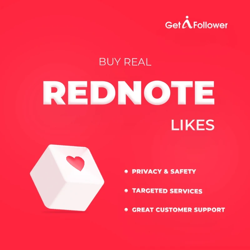 Rednote Money Buy RedNote Likes | Price Starts From $58 | 100% Safe | GetAFollower