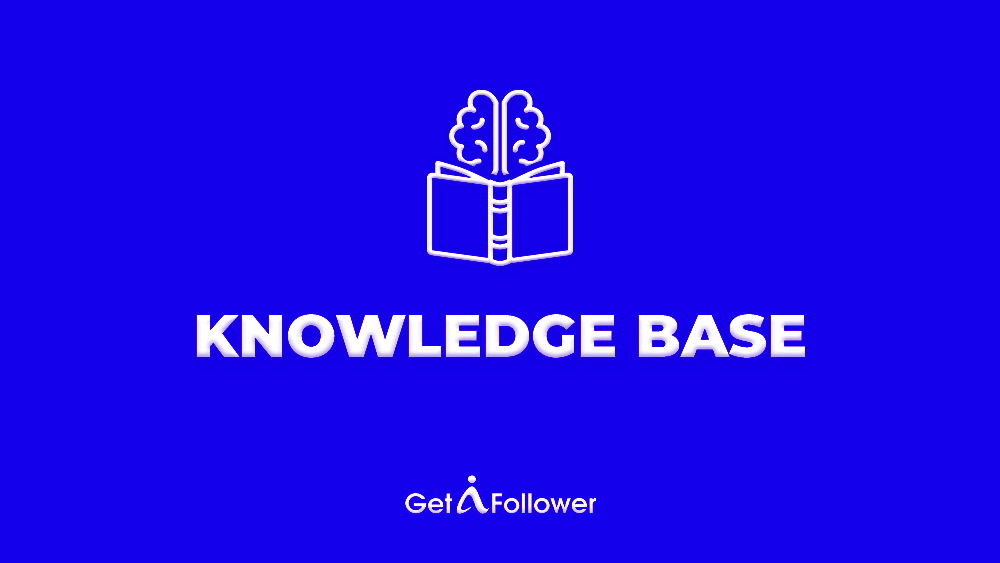 GetAFollower Knowledge Base | Help Center & How-to Guides