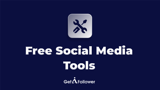 Social Tools Extension Free Tools for Social Media Growth | GetAFollower
