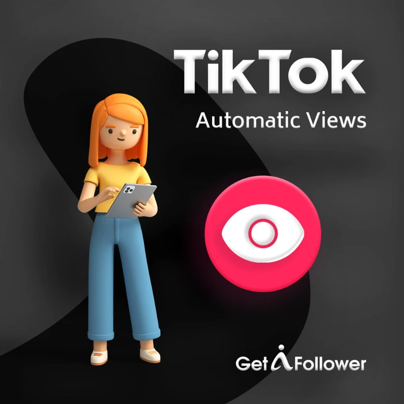 Buy Automatic TikTok Views