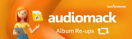Buy Audiomack Album Re-Ups