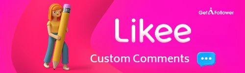 Buy Custom Likee Comments