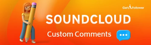 Buy Custom SoundCloud Comments
